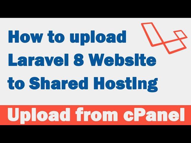 How to upload Laravel 8 Website to Shared Hosting