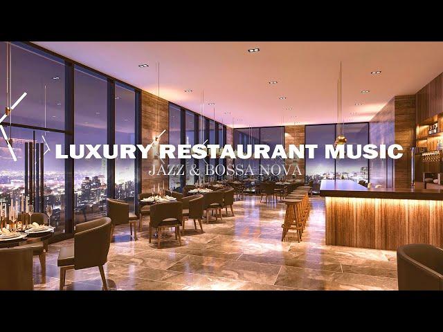 Luxury Restaurant Music BGM - Smooth Relaxing Background Music for Dinner