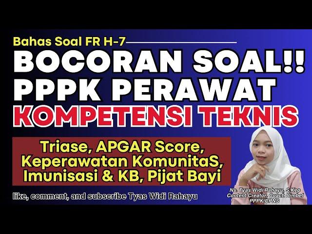 PART 76 TIPE BOCORAN SOAL PPPK PERAWAT KOMPETENSI TEKNIS DARI PESERTA UJIAN H-7