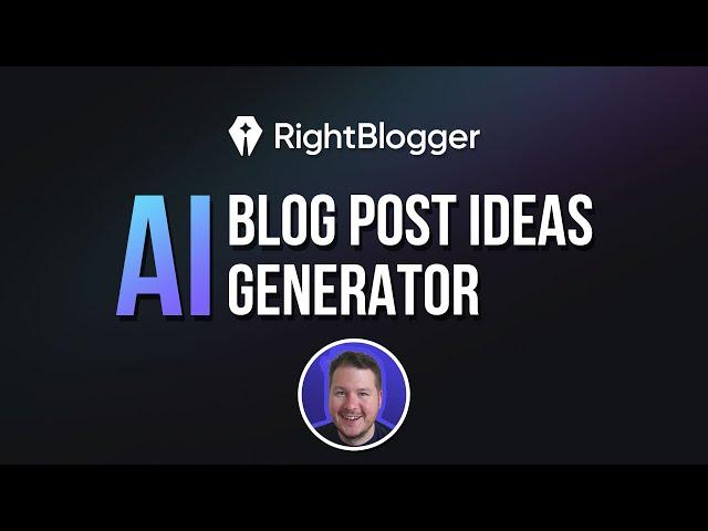 AI-Powered Blog Post Idea Generator - RightBlogger Tool Demo