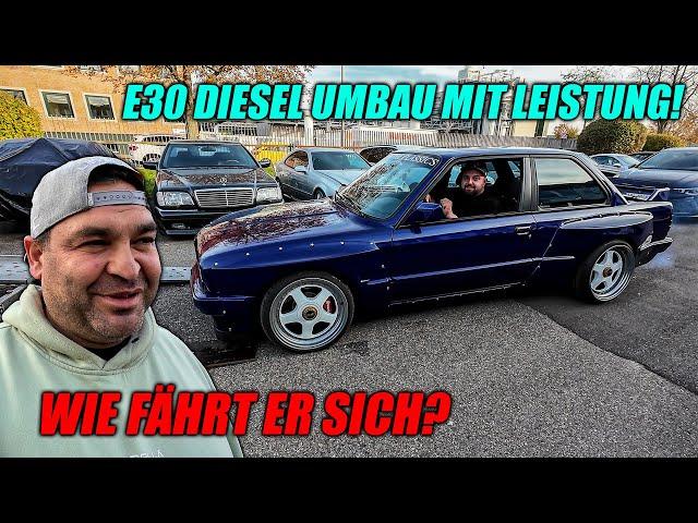 BMW E30 - Diesel Umbau mit ordentlich Leistung! - Macht das Sinn? - Wir checken & fahren!