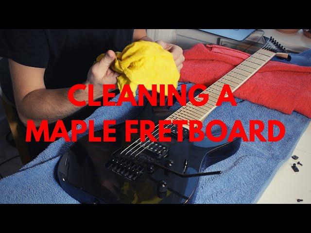 How To Clean A Maple Fretboard