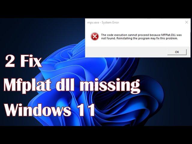 Mfplat dll missing on Windows 11 - 2 Fix