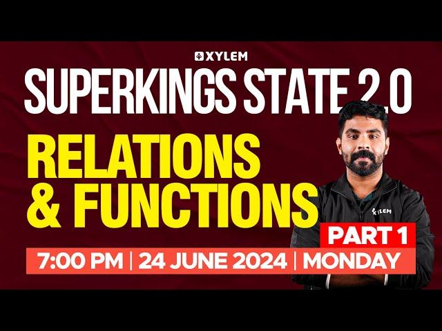 Superkings State 2.0 - Relations & Functions Part - 1 | Xylem Super Kings