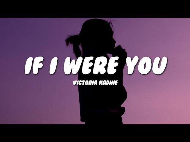 Victoria Nadine - If I Were You (Lyrics)