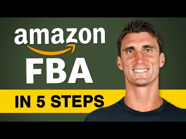 Amazon FBA in 5 Steps - How To Sell on Amazon 2024