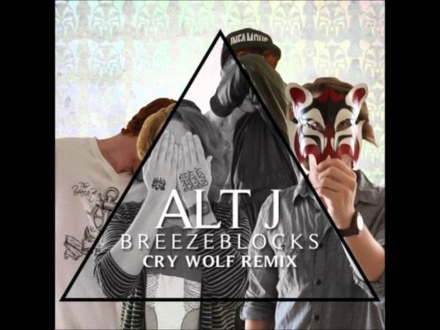 Alt-j - Breezeblocks (Cry Wolf Remix)