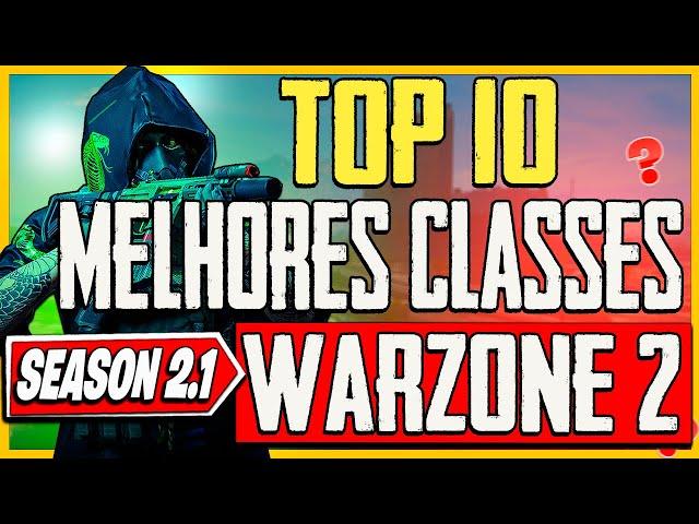 TOP 10 MELHORES CLASSES DO WARZONE 2.0 SEASON 2 RELOADED! MELHORES ARMAS DO WARZONE 2.0