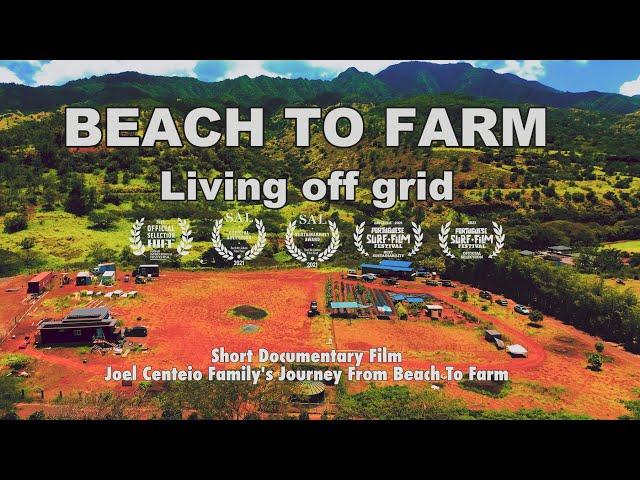 Beach To Farm | Joel Centeio Living off grid in Hawaii