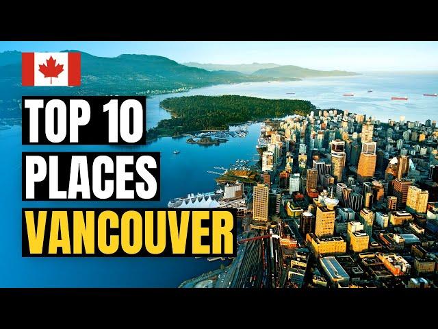 Top 10 Best Places to Visit in Vancouver 2024 | Canada Travel Guide