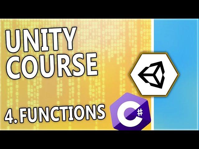 Learn Unity & C# - [4] Functions - A free beginner course by N3K