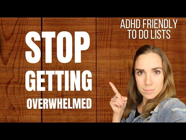 ADHD Friendly To Do Lists | Avoid Feeling Overwhelmed and Get Things Done!