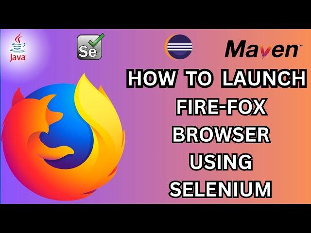 First selenium program Launching firefox Browser Using Selenium + Java firefox driver