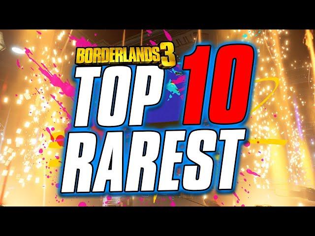 Borderlands 3 | TOP 10 RAREST ITEMS - #1 is MYSTERIOUS!