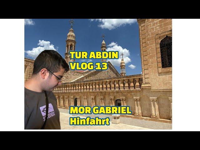 TUR ABDIN  VLOG 13 MOR GABRIEL