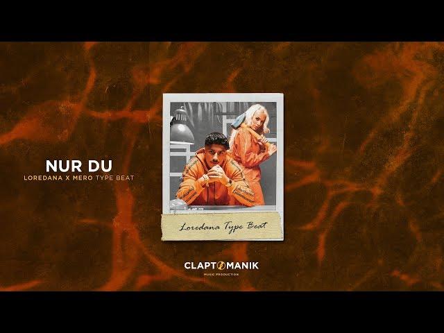 NUR DU - Loredana x Mero Type Beat | prod. Claptomanik & Carma