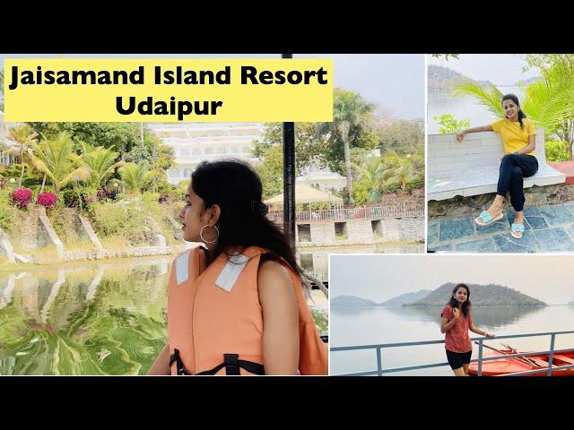 Jaisamand Island Resort Udaipur Rajasthan | Best Picnic Spot | Feel the Breeze of Nature #rajasthan