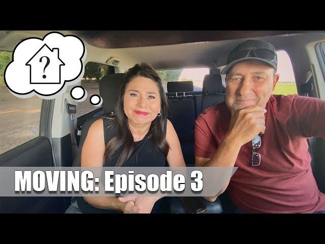 MOVING EPISODE 3: Come House Hunting With Us