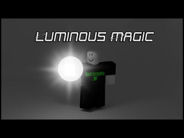 Roblox Script Showcase Episode#1057/Luminous Magic Powers