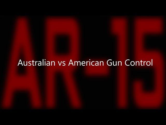 Australian vs American G*n Control