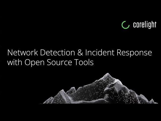 Network Detection and Incident Response with Open Source Tools