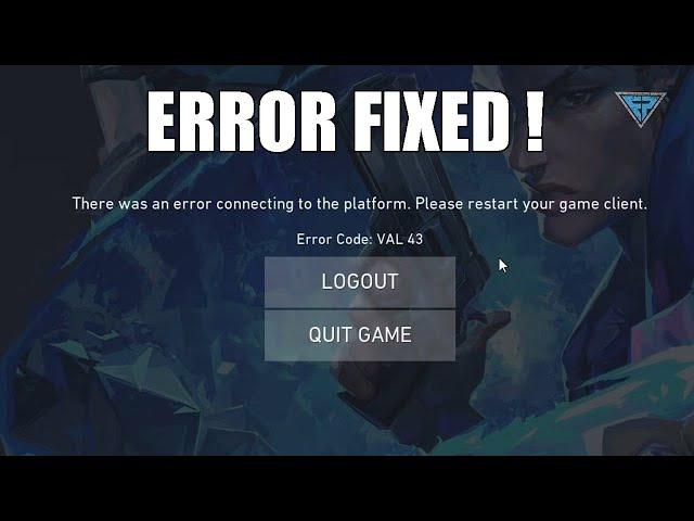 How to Fix Valorant VAL 43 Error Code | Latest 2023