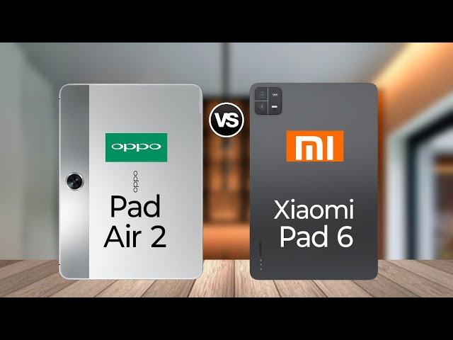 OPPO Pad Air 2 Vs Xiaomi Pad 6 Specs Comparison