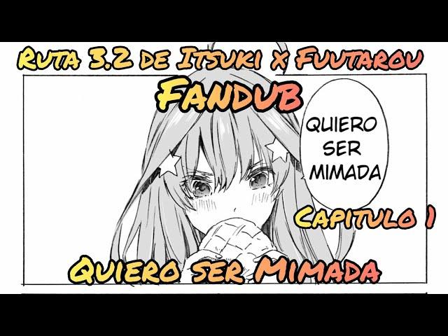 Itsuki Quiere ser Mimada | Fandub Latino | Ruta 3.2 de Itsuki x Fuutarou Capitulo 1