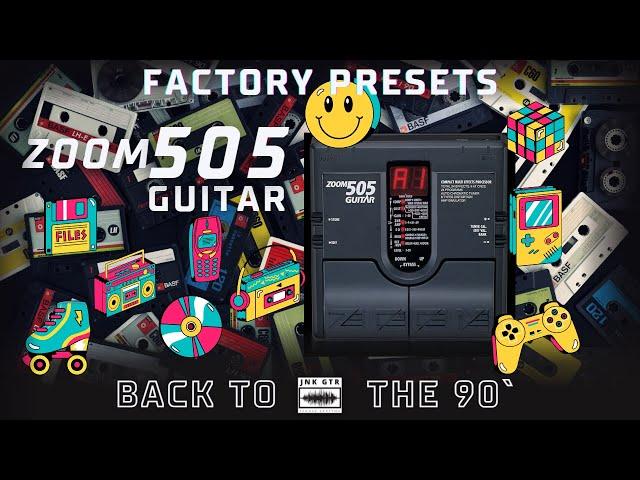 ZOOM 505 GUITAR - FACTORY PRESETS / BACK TO THE 90S 1/2