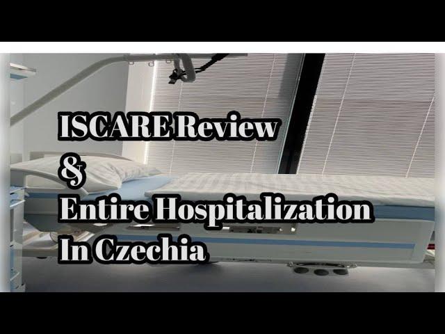 ISCARE Review + Entire Hospitalization Process in Prague, Czech Republic