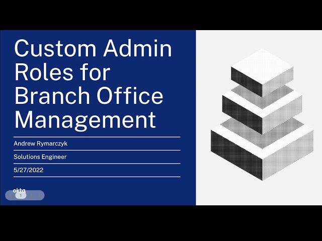 Okta Custom Admin Roles for Branch Office or Chapter Management