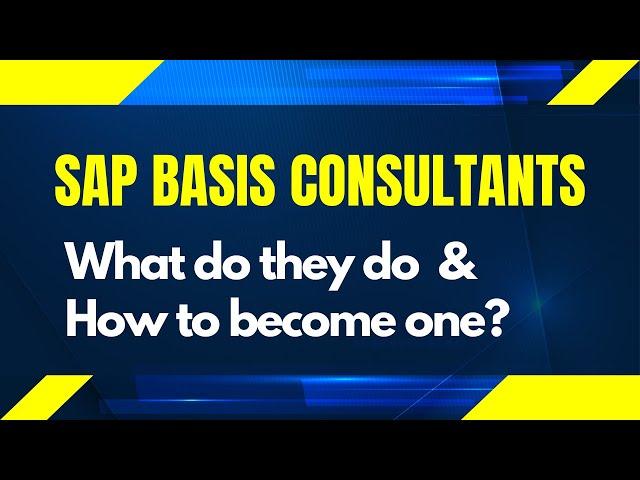 How to become an SAP Basis Consultant | SAP Technical Consultant?