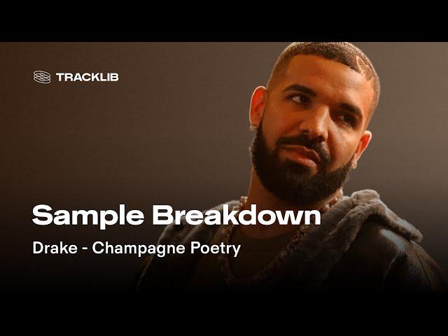 Sample Breakdown: Drake - Champagne Poetry