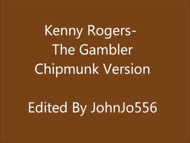 Chipmunk Version-Kenny Rogers-The Gambler