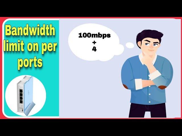 Mikrotik bandwidth limit per ports