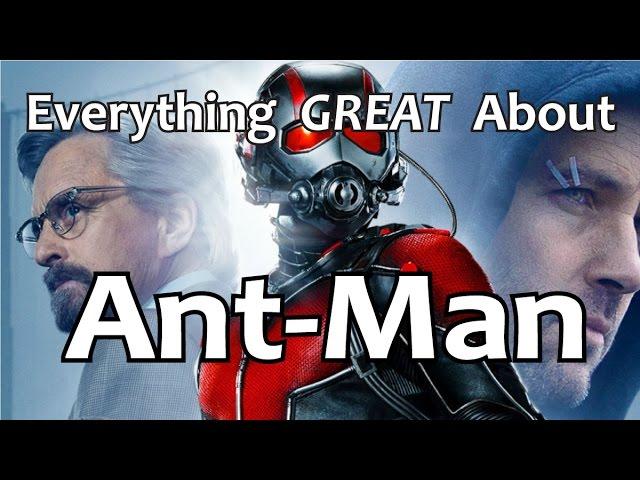 Everything GREAT About Ant-Man!