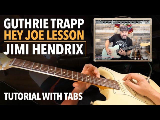 Guthrie Trapp Guitar Lesson With Tabs - Hey Joe Jimi Hendrix