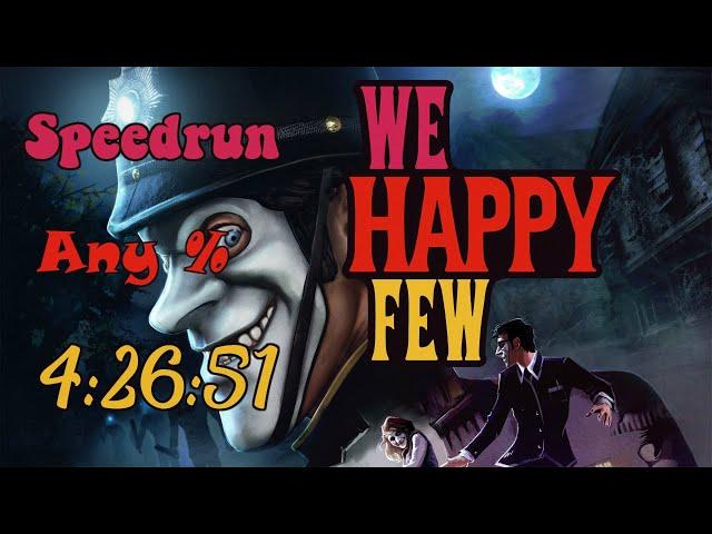 We Happy Few - Speedrun - Any% - 4:26:51