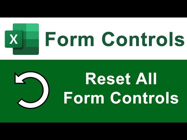 Quickly Reset All Form Controls in a Worksheet in Excel