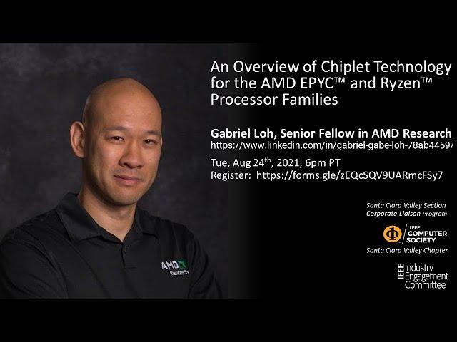 An Overview of Chiplet Technology for the AMD EPYC™ and Ryzen™ Processor Families, by Gabriel Loh