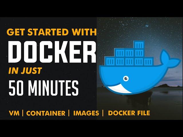 Docker for beginners: Learn docker in 50 Minutes