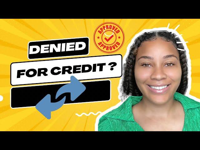 DENIED FOR A CREDIT CARD - Let's go over what the law says .