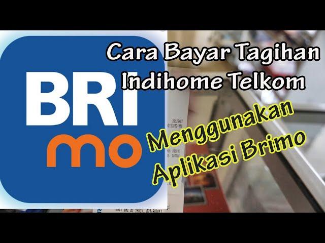 Cara Bayar Tagihan Internet Indihome menggunakan Aplikasi BRIMO