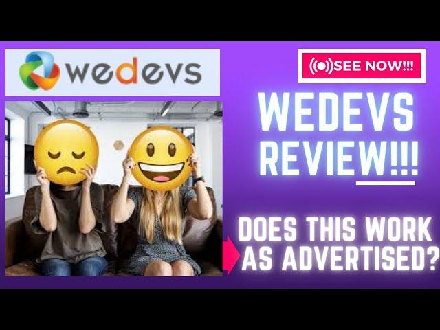 wedevs Reviews-Does This REALLY WORK Well As Advertised Or NOT??See(Check Before use)