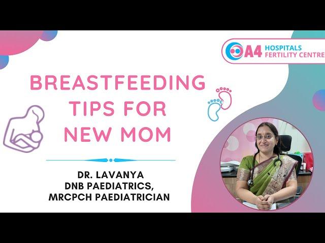 Breastfeeding Tips in tamil Dr Lavanya, Pediatrician | A4 Fertility Centre | Chennai