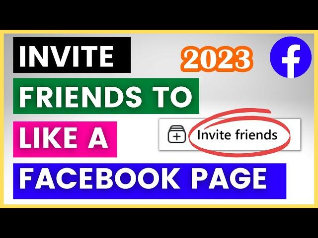 (NEW Method) - How To Invite Friends To Like A Facebook Page? [in 2024]