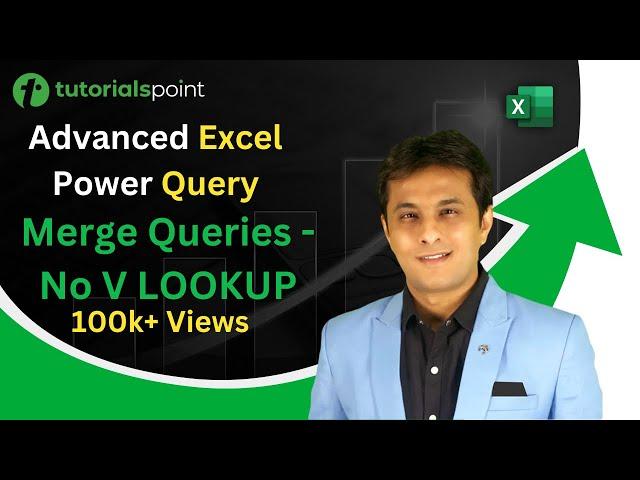 Advanced Excel Power Query | Merge Queries - No VLOOKUP | Tutorialspoint