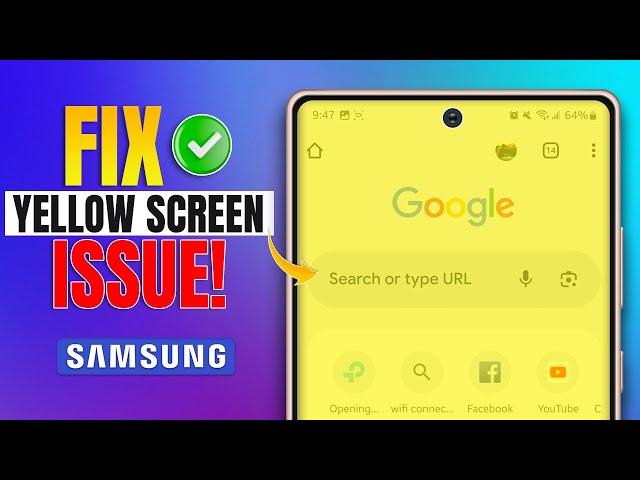 How to Fix Yellow Screen Display on Samsung Phones | Samsung Yellow Display Problem