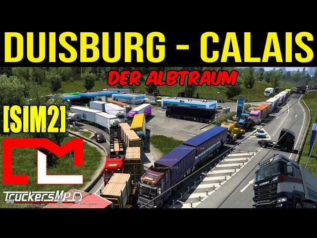 ETS2 Duisburg Calais - DER ALBTRAUM [SIM2] Funny Moments [1963] EURO TRUCK SIMULATOR 2