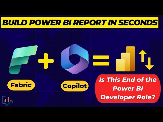 Microsoft Fabric & Copilot: Create Power BI Reports in Seconds! - End of Power BI Developer Role?